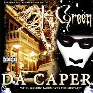 J-Green - Da Caper: Still Walkin Jack Moves The Mixtape