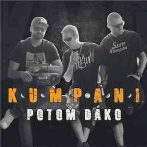 Kumpáni - Potom Dáko