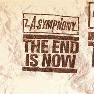 L.A. Symphony - The End Is Now