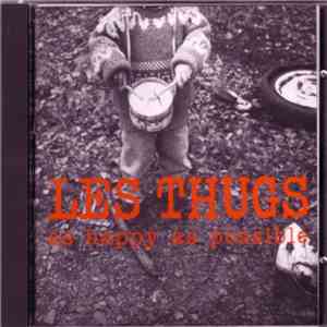 Les Thugs - As Happy As Possible