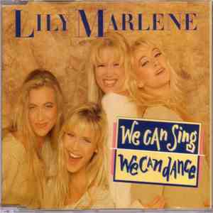 Lily Marlene - We Can Sing, We Can Dance