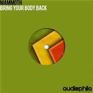 Mamm0th - Bring Your Body Back