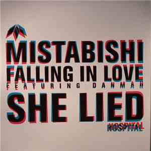 Mistabishi - Falling In Love / She Lied