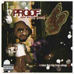 Proof  aka Derty Harry - I Miss The Hip Hop Shop