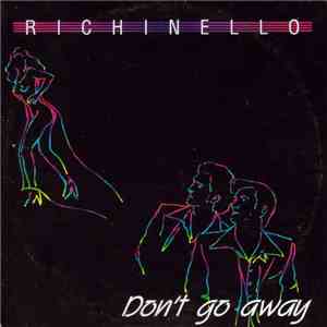 Richinello - Don't Go Away