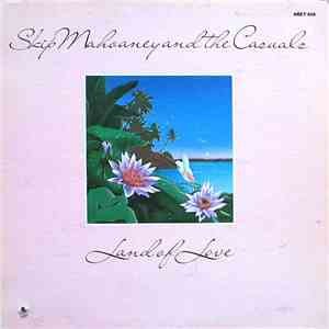 Skip Mahoaney And The Casuals - Land Of Love