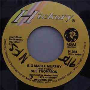 Sue Thompson - Big Daddy / Big Mable Murphy