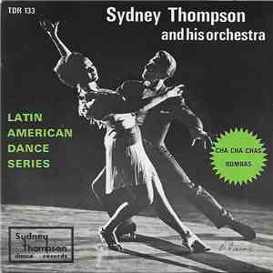 Sydney Thompson And His Orchestra - Cha Cha Chas / Rumbas