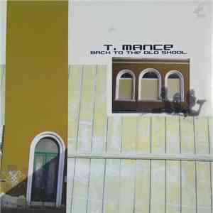T. Mance - Back To The Old School