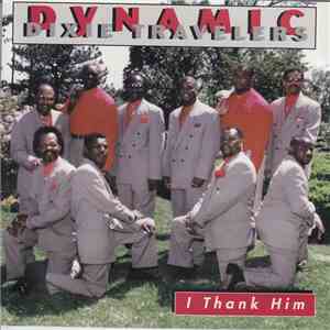 The Dynamic Dixie Travelers - I Thank Him