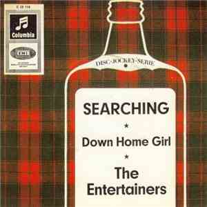 The Entertainers - Searching / Down Home Girl