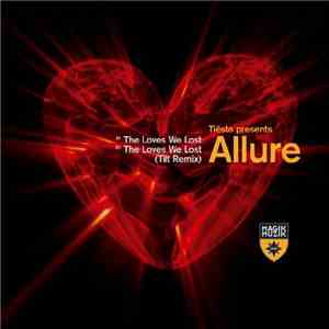 Tiësto Presents Allure - The Loves We Lost