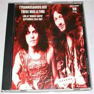 Tyrannosaurus Rex - There Was A Time