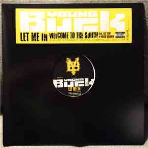 Young Buck - Let Me In / Welcome To The South