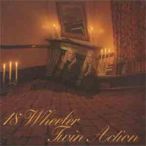 18 Wheeler - Twin Action