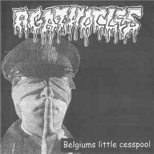 Agathocles / Malignant Tumour - Belgium's Little Cesspool / ... And Man Mad ...