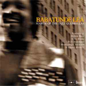 Babatunde Lea - March Of The Jazz Guerrillas