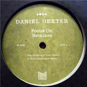 Daniel Dexter - Focus On Remixes