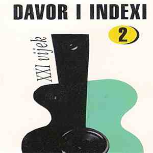 Davor I Indexi - XXI Vijek