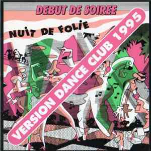 Debut De Soiree - Nuit De Folie (Version Dance Club 1995)