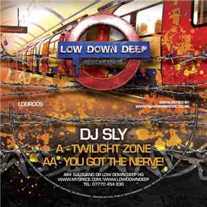 DJ Sly - Twilight Zone / You Got The Nerve