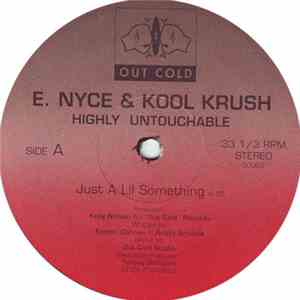 E. Nyce & Kool Krush - Highly Untouchable