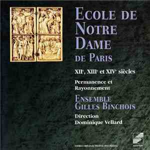 Ensemble Gilles Binchois, Dominique Vellard - Ecole De Notre Dame De Paris  ...