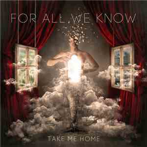 For All We Know  - Take Me Home
