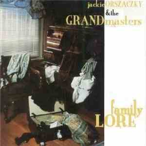 Jackie Orszaczky & The Grandmasters - Family Lore