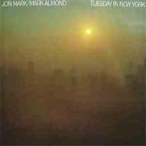 Jon Mark / Mark-Almond - Tuesday In New York
