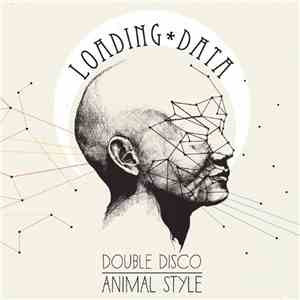 Loading Data - Double Disco Animal Style