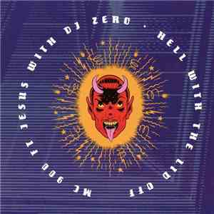MC 900 Ft Jesus With DJ Zero - Hell With The Lid Off