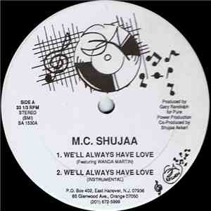 M.C. Shujaa - We'll Always Have Love / The Ghetto In The Summer Time