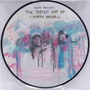 Modern Baseball - MoBo Presents: The Perfect Cast EP Ft. Modern Baseball