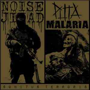 Noise Jihad / Puta Malaria - Sonitus Terroris