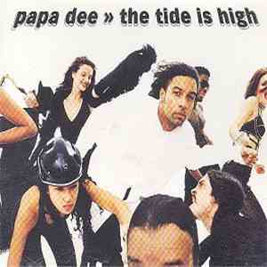 Papa Dee - The Tide Is High