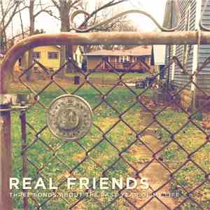 Real Friends - Three Songs About The Past Year Of My Life