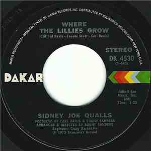 Sidney Joe Qualls - Where The Lillies Grow / I'm Being Held Hostage