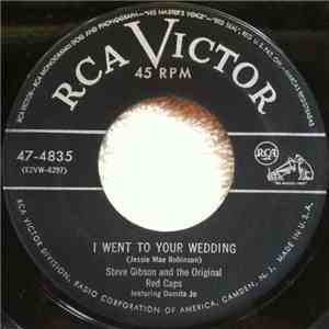 Steve Gibson And The Original Red Caps - I Went To Your Wedding