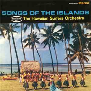The Hawaiian Surfers Orchestra - Songs Of The Islands