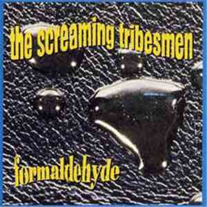The Screaming Tribesmen - Formaldehyde
