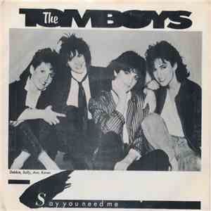 The Tomboys  - Say You Need Me