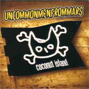 Uncommonmenfrommars - Coconut Island