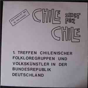 Various - Chile Singt Für Chile - 1. Treffen Chilenischer Folkloregruppen U ...