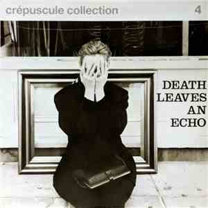Various - Crépuscule Collection 4 - Death Leaves An Echo