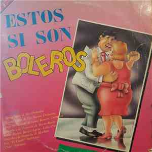 Various - Estos Si Son Boleros