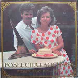 Various - Posłuchaj Kochana (Piosenki Z Lat 1957-1959)