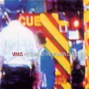 Venus  - Welcome To The Modern Dance Hall