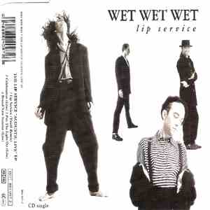 Wet Wet Wet - The Lip Service 