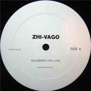 Zhi-Vago - Celebrate The Love